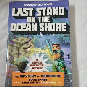 Last Stand On The Ocean Shore The Mystery Of Herobrine Book 3